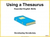 Using a Thesaurus Teaching Resources (slide 1/10)